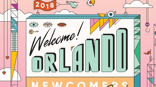 Welcome to Orlando Weekly's 2018 Newcomers Guide