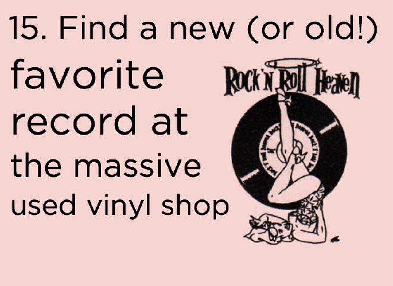 15. Find a new favorite record at Rock and Roll Heaven (1814 N. Orange Ave., rock-n-rollheaven.com).