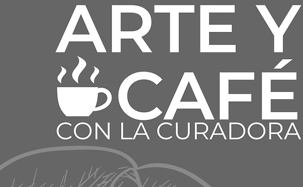 Arte Y Café Con La Curadora (Art and Coffee with The Curator)