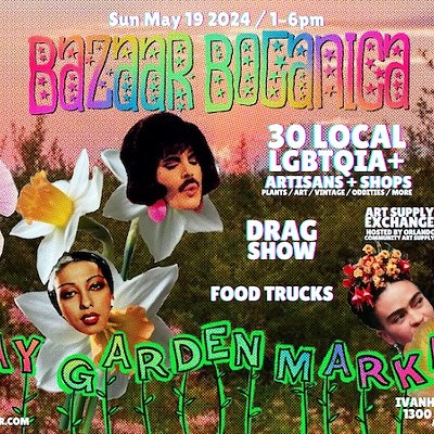 Bazaar Botanica: Gay Garden Market, Artisans and Drag Show