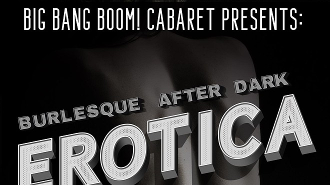 Big Bang Boom! Cabaret: "Erotica"