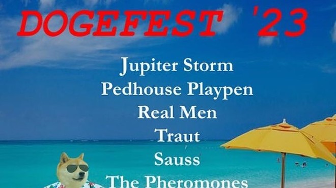 Dogefest: Juniper Storm, Pedhouse Playpen, Real Men, Traut, Sauss, The Pheromones
