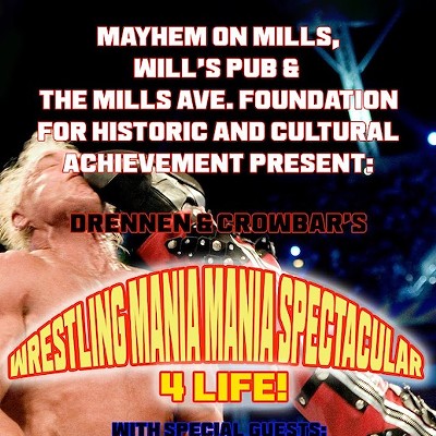 Drennen and Crowbar's Wrestlemania Spectacular 4 Life