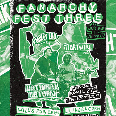 Fanarchy Fest 3: Tightwire, Mikey Erg, Rational Anthem, Vicious Dreams, Petty Thefts, Atomic Treehouse, Double Bubble, The Dreaded Laramie, Virginity