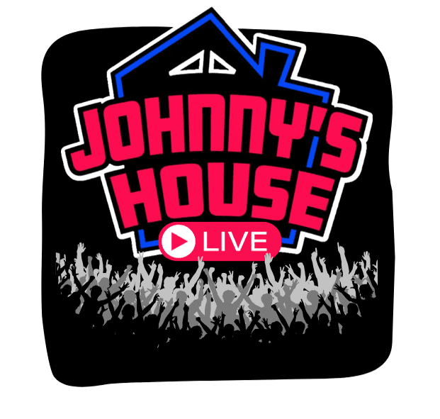 Johnny’s House Podcast Live