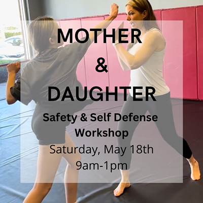 Mother and Daughter Self Defense Workshop