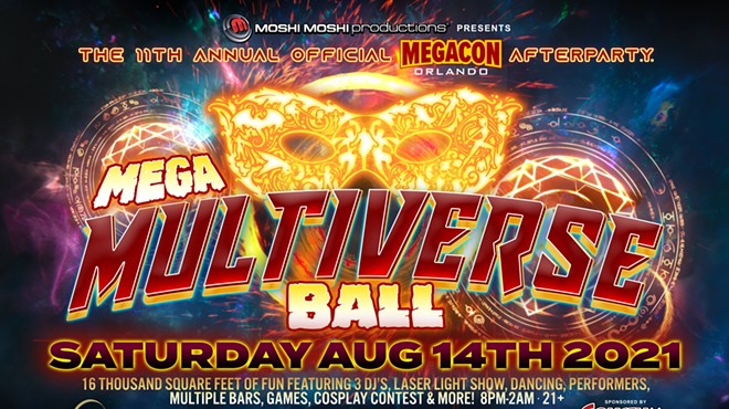 The 11th Annual Official MegaCon Saturday Afterparty Mega Multiverse Ball