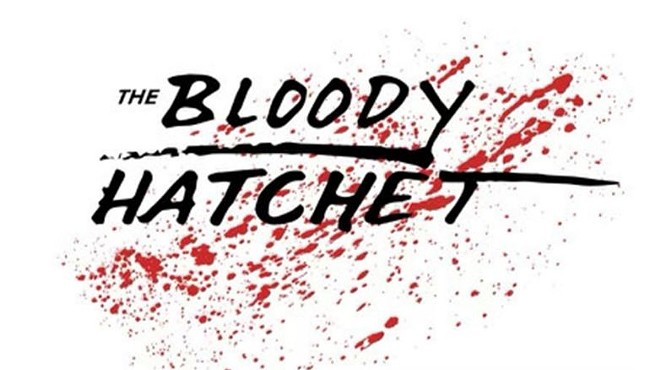 "The Bloody Hatchet"