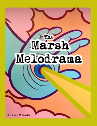 The Marsh Melodrama Part 1: Mikeybear McGrath and Cake Marques