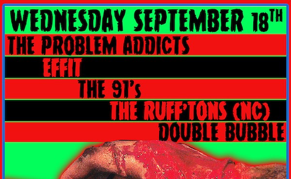 The Problem Addicts, Effit, The Ruff'tons (NC), The 91s, Double Bubble