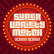 Fringe 2019 Review: 'Super Variety Match Bonus Round'